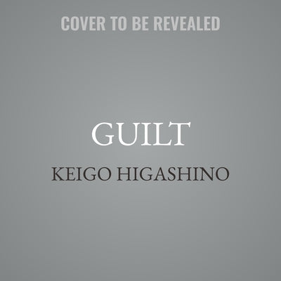 Guilt by Higashino, Keigo