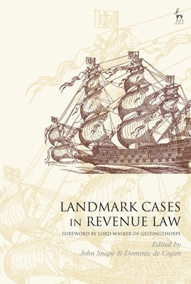 Landmark Cases in Revenue Law by Snape, John