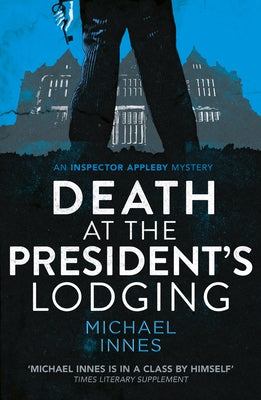 Death at the President's Lodging by Innes, Michael