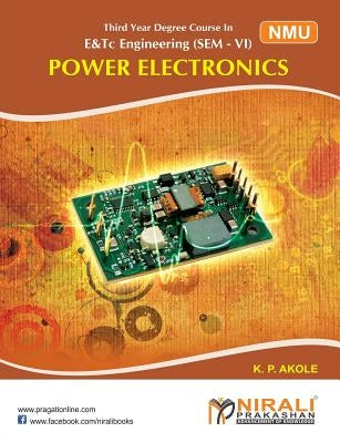 Power Electronics by Akole, K. P.