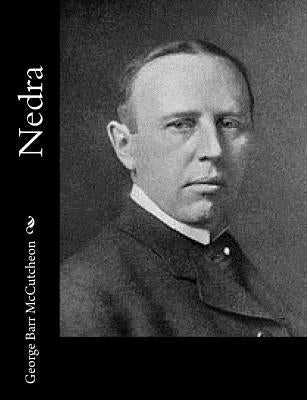 Nedra by McCutcheon, George Barr