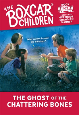 The Ghost of the Chattering Bones: 102 by Warner, Gertrude Chandler