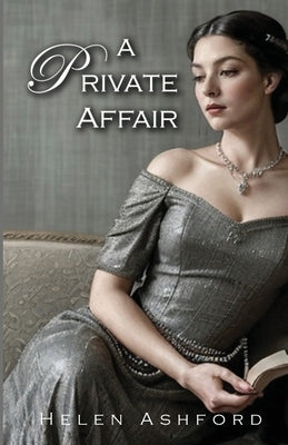 A Private Affair by Ashford, Helen