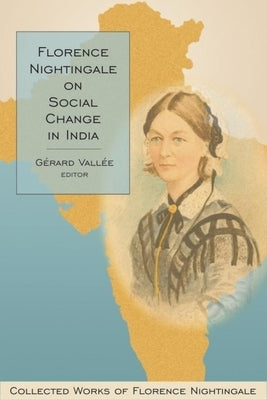Florence Nightingale on Social Change in India by Vallée, Gérard