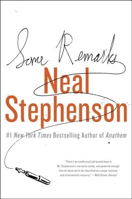 Some Remarks: Essays and Other Writing by Stephenson, Neal