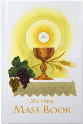 First Mass Book: An Easy Way of Participating at Mass for Boys and Girls by Catholic Book Publishing & Icel
