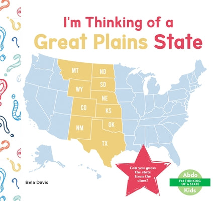 I'm Thinking of a Great Plains State by Davis, Bela