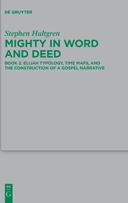 Mighty in Word and Deed by Hultgren, Stephen
