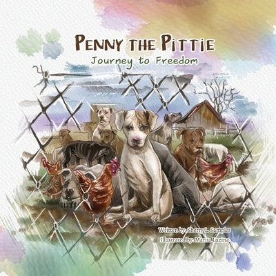 Penny the Pittie Journey to Freedom by Samples, Sherry