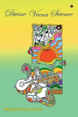 Divine Veena Science by V Shama Bhat