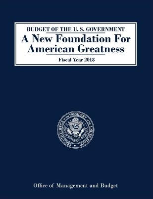 Budget of the United States: Fiscal Year 2018 by Executive Office of the President