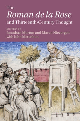 The 'Roman de la Rose' and Thirteenth-Century Thought by Morton, Jonathan