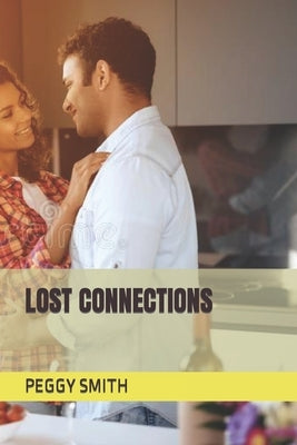 Lost Connections by Smith, Peggy