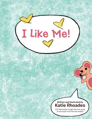 I Like Me! by Rhoades, Katie