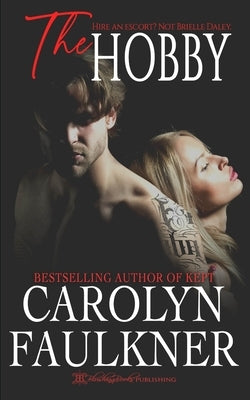 The Hobby by Faulkner, Carolyn