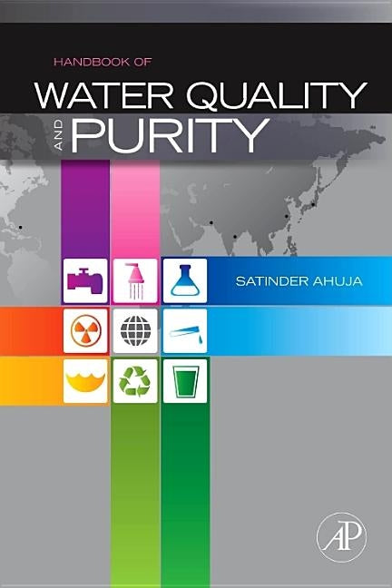 Handbook of Water Purity and Quality by Ahuja, Satinder