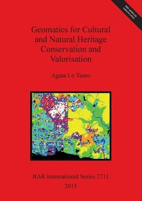 Geomatics for Cultural and Natural Heritage Conservation and Valorisation by Lo Tauro, Agata