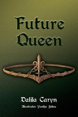 Future Queen: The Forgotten Sister Volume Two by Joline, Yenthe