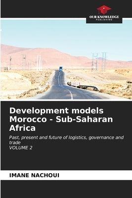 Development models Morocco - Sub-Saharan Africa by Nachoui, Imane