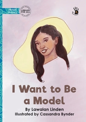 I Want to Be a Model by Linden, Lawalan