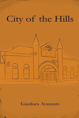 City of the Hills by Avanzato, Gianluca