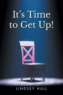 It's Time to Get Up! by Hull, Lindsey