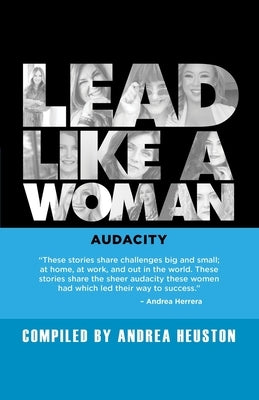 Lead Like a Woman: Audacity by Herrera, Andrea