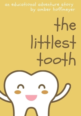 The Littlest Tooth by Hoffmeyer, Amber