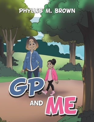 Gp and Me by Brown, Phyllis M.