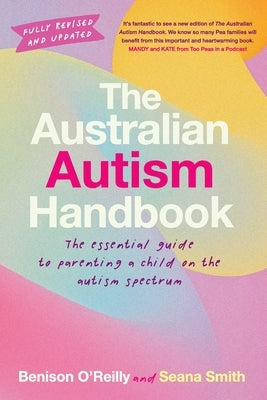 The Australian Autism Handbook by O'Reilly, Benison