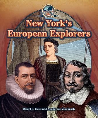 New York's European Explorers by Von Zumbusch, Amelie