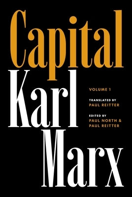 Capital: Critique of Political Economy, Volume 1 by Marx, Karl