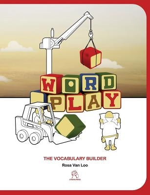 Word Play: The Vocabulary Builder by Van Loo, Rosa