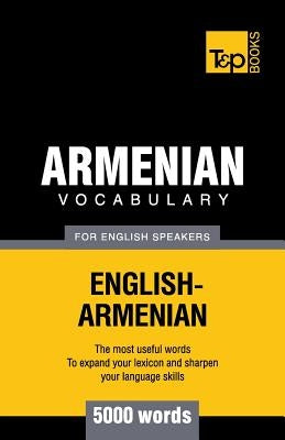 Armenian vocabulary for English speakers - 5000 words by Taranov, Andrey