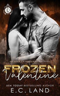 Frozen Valentine by Land, E. C.