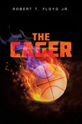 The Cager by Floyd, Robert T., Jr.