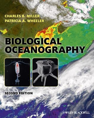 Biological Oceanography 2e by Miller, Charles B.