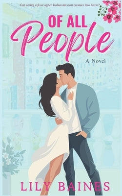 Of All People by Baines, Lily