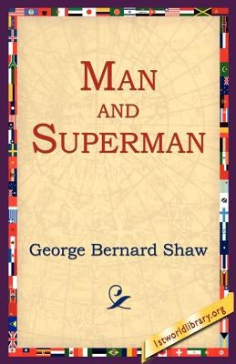 Man and Superman by Shaw, George Bernard