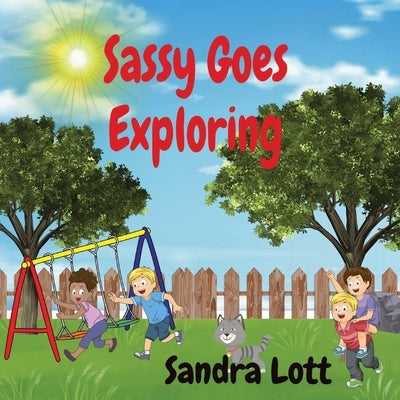 Sassy Goes Exploring by Lott, Sandra