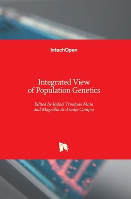 Integrated View of Population Genetics by Maia, Rafael