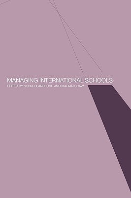 Managing International Schools by Blandford, Sonia