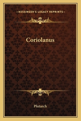 Coriolanus by Plutarch