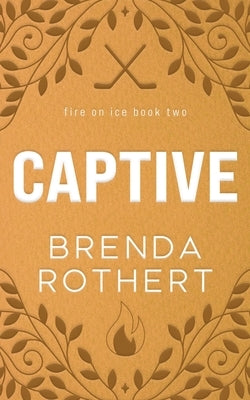 Captive by Rothert, Brenda