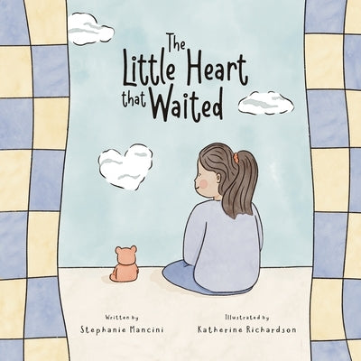 The Little Heart That Waited by Mancini, Stephanie