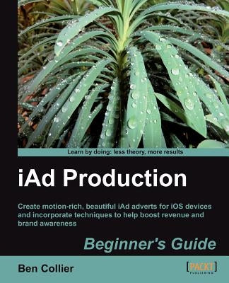 Iad Production Beginner's Guide by Collier, Ben