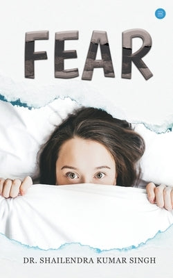 Fear by Singh, Shailendra Kumar