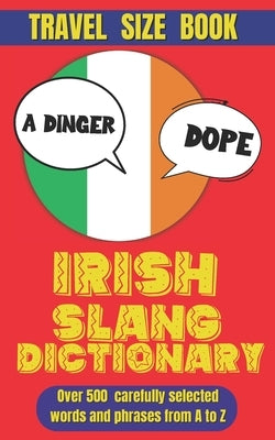 Irish Slang Dictionary: A Guide to the Wit and Words of the Emerald Isle by Mania, Slang