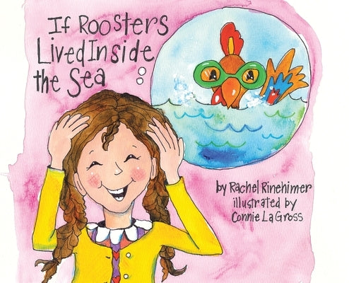 If Roosters Lived Inside the Sea by Rinehimer, Rachel