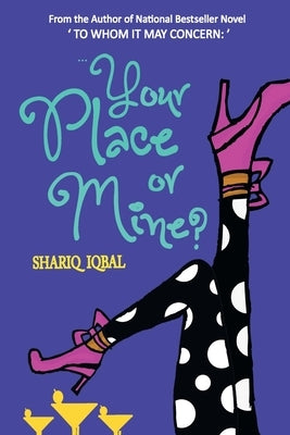 Your Place or Mine? by Iqbal, Shariq